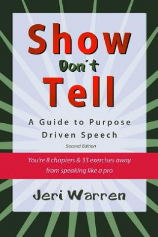 Kniha Show Don't Tell: A Guide to Purpose Driven Speech Jeri Warren