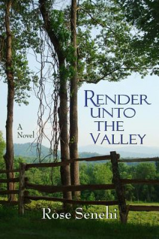 Buch Render Unto the Valley Rose Senehi