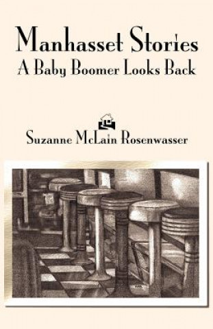 Книга Manhasset Stories: A Baby Boomer Looks Back Suzanne McLain Rosenwasser