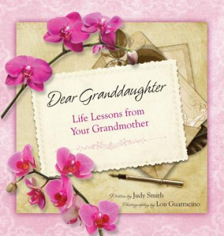 Carte Dear Granddaughter: Life Lessons from Your Grandmother Judy Smith