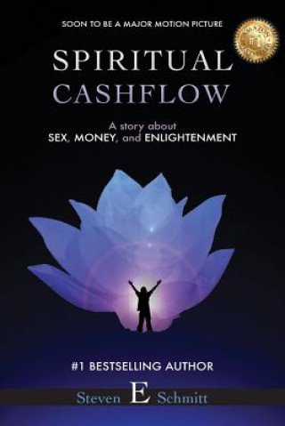 Könyv Spiritual Cashflow Steven E. Schmitt