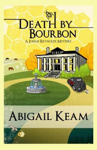 Kniha Death by Bourbon Abigail Keam