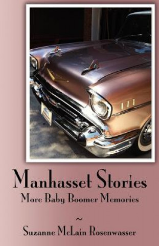 Książka Manhasset Stories - More Baby Boomer Memories Suzanne McLain Rosenwasser