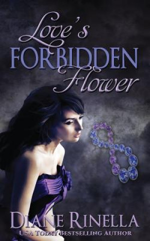 Knjiga Love's Forbidden Flower Diane Rinella