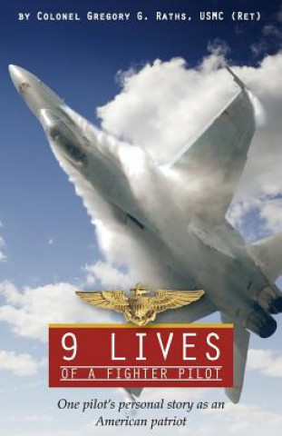 Kniha 9 Lives of a Fighter Pilot Greg Raths