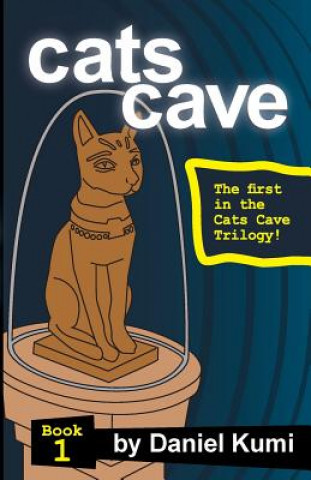 Книга Cats Cave Book 1 Daniel Kumi
