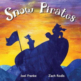 Knjiga Snow Pirates Joel Franke