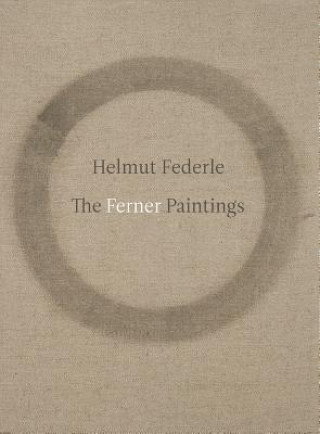 Książka Helmut Federle - the Ferner Paintings Erich Franz