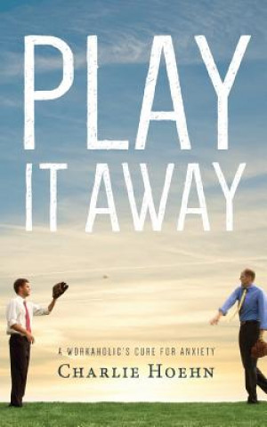 Книга Play It Away Charlie Hoehn