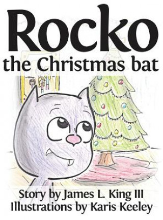 Carte Rocko, the Christmas Bat James L. King