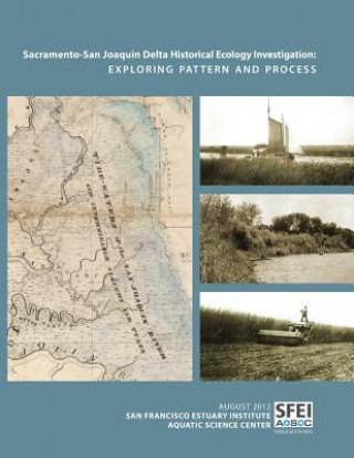 Libro Sacramento-San Joaquin Delta Historical Ecology Investigation San Francisco Estuary Institute