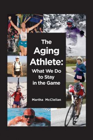 Könyv The Aging Athlete Martha McClellan