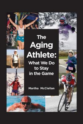 Kniha The Aging Athlete Martha McClellan