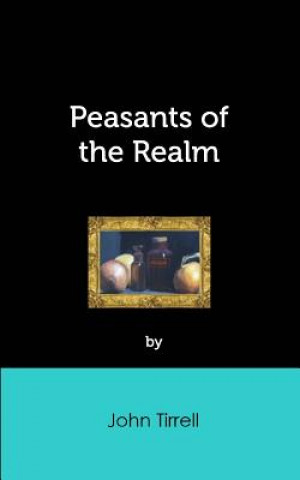 Livre Peasants of the Realm John Tirrell