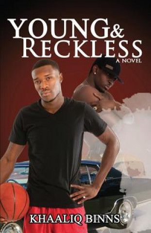 Книга Young and Reckless Part 1 Khaaliq Binns