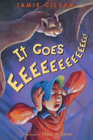 Buch It Goes Eeeeeeeeeeeee! Jamie Gilson