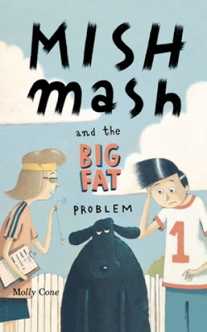Carte Mishmash and the Big Fat Problem Molly Cone