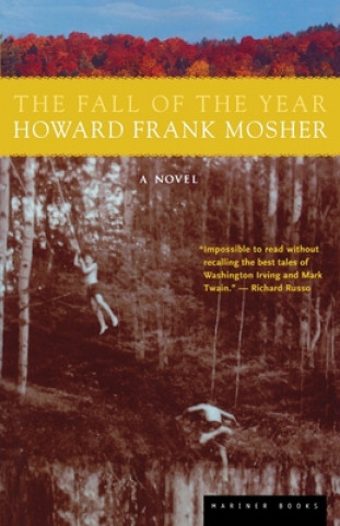 Könyv The Fall of the Year Howard Frank Mosher