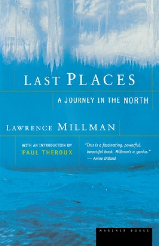 Książka Last Places: A Journey in the North Lawrence Millman