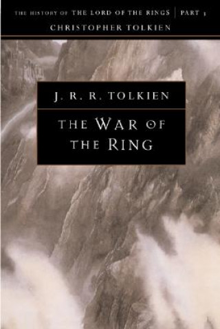 Kniha The War of the Ring: The History of the Lord of the Rings, Part Three Christopher Tolkien