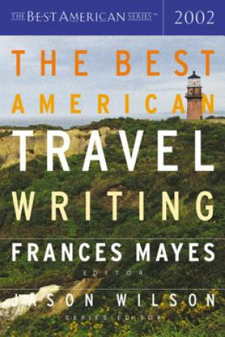 Kniha The Best American Travel Writing 2002 Frances Mayes