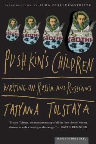 Knjiga Pushkin's Children: Writing on Russia and Russians Tat'iana Tolstaia