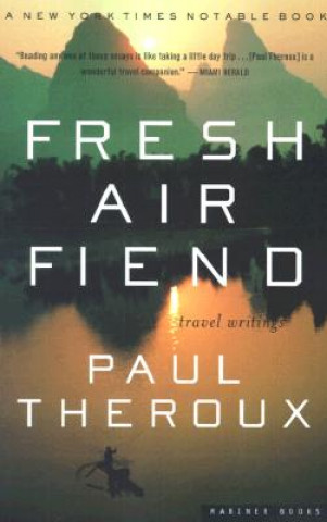 Książka Fresh Air Fiend: Travel Writings Paul Theroux