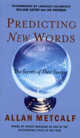 Buch Predicting New Words: The Secrets of Their Success Allan A. Metcalf