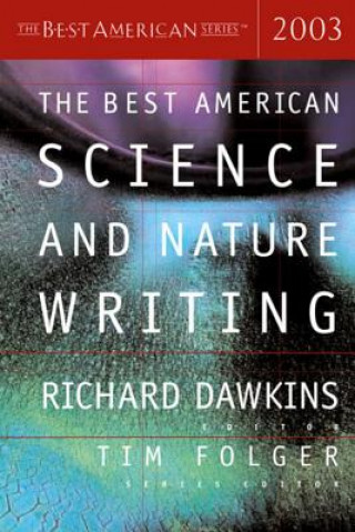 Carte The Best American Science and Nature Writing 2003 Richard Dawkins