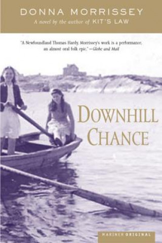 Kniha Downhill Chance Donna Morrissey