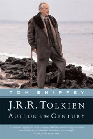 Carte J.R.R. Tolkien: Author of the Century T. A. Shippey