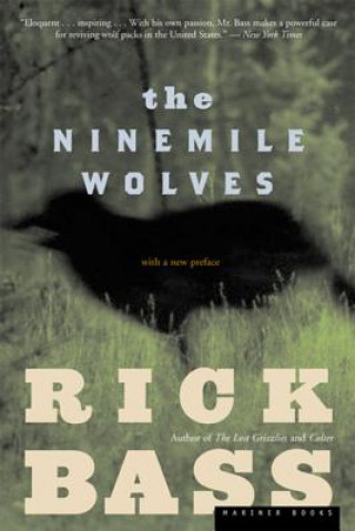 Livre The Ninemile Wolves Rick Bass