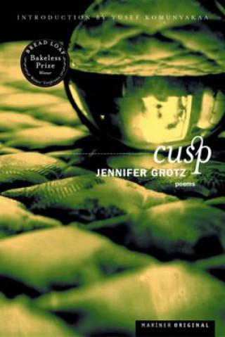 Carte Cusp: Poems Jennifer Grotz