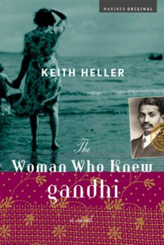 Kniha The Woman Who Knew Gandhi Keith Heller