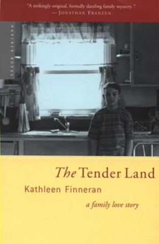 Carte The Tender Land: A Family Love Story Kathleen Finneran