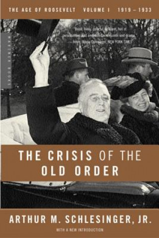 Kniha The Crisis of the Old Order, 1919-1933 Arthur Meier Schlesinger
