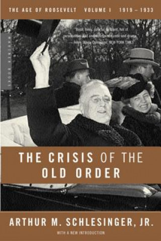 Book The Crisis of the Old Order, 1919-1933 Arthur Meier Schlesinger