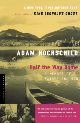 Livre Half the Way Home: A Memoir of Father and Son Adam Hochschild