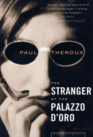 Carte Stranger at the Palazzo D'Oro Paul Theroux