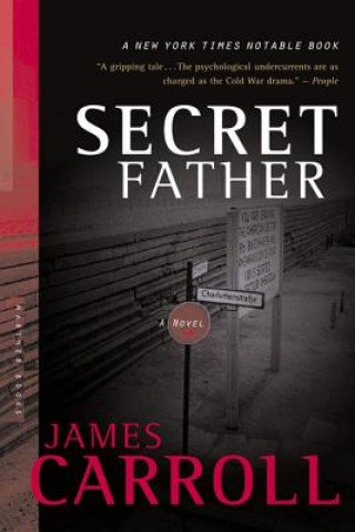 Kniha Secret Father James Carroll