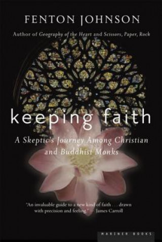 Książka Keeping Faith: A Skeptic's Journey Fenton Johnson