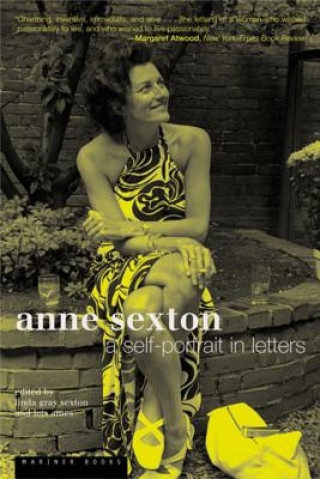 Kniha Anne Sexton: A Self-Portrait in Letters Anne Sexton