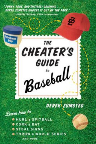 Książka The Cheater's Guide to Baseball Derek Zumsteg