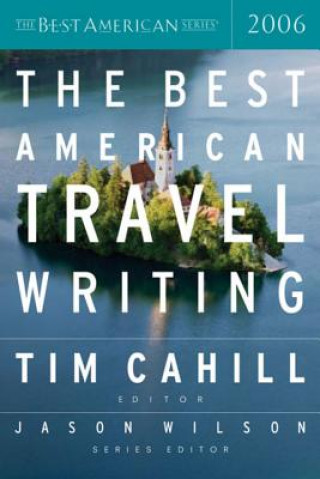 Książka The Best American Travel Writing Tim Cahill