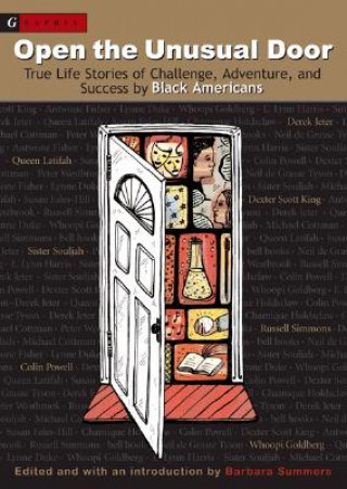 Könyv Open the Unusual Door: True Life Stories of Challenge, Adventure, and Success by Black Americans Barbara Summers
