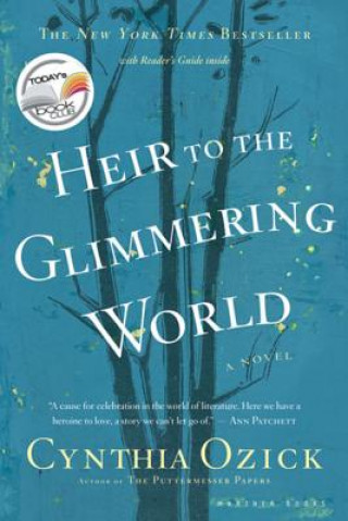 Kniha Heir to the Glimmering World Cynthia Ozick
