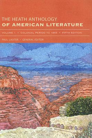 Kniha The Heath Anthology of American Literature, Volume 1: Colonial Period to 1865 Jackson R. Bryer