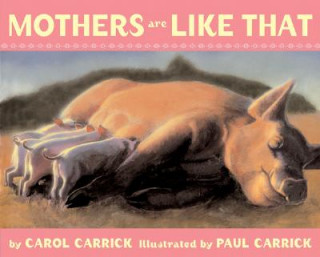 Kniha Mothers are Like That Carol Carrick