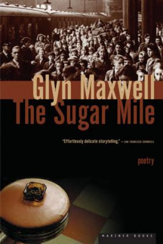 Könyv The Sugar Mile Glyn Maxwell