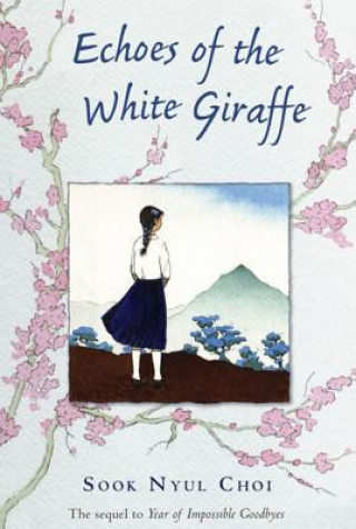 Carte Echoes of the White Giraffe Sook Nyul Choi